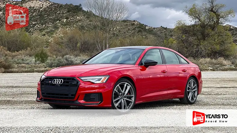 Audi S6 Years to Avoid