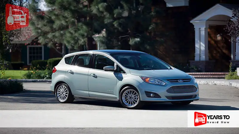 Ford C-Max Years to Avoid