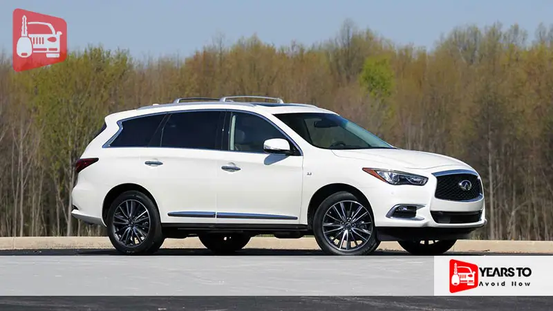 Infiniti Qx60 Years to Avoid