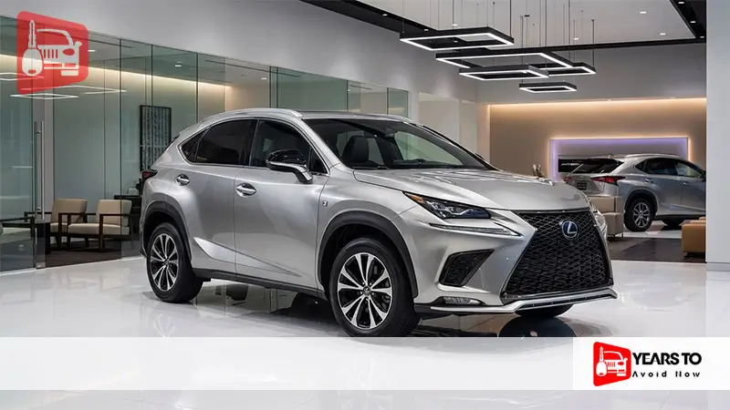 Lexus Nx 300 Years to Avoid