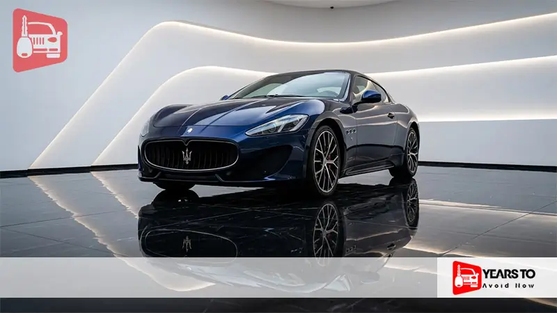 Maserati Granturismo Years to Avoid