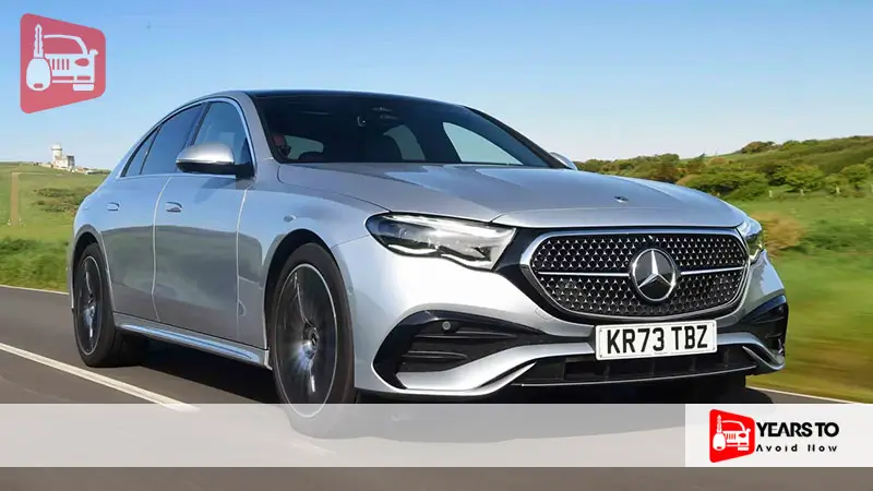 Mercedes E Class Years to Avoid