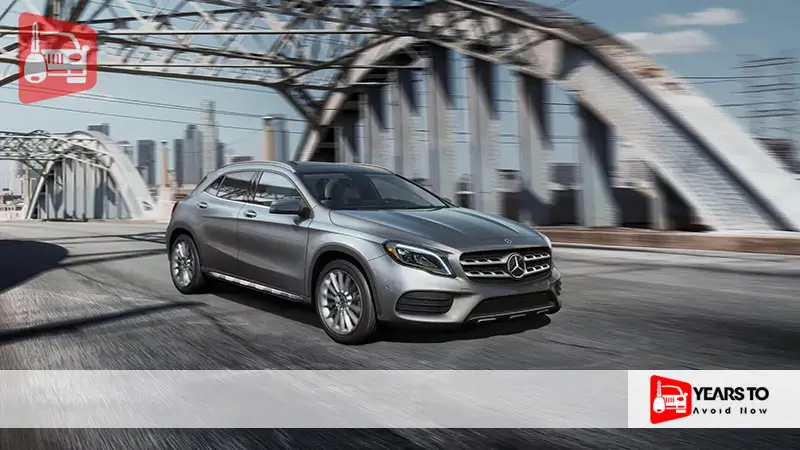 Mercedes Gla 250 Years to Avoid