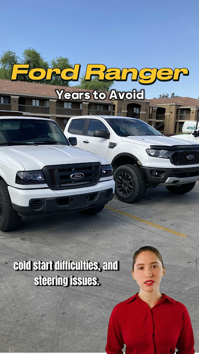 Ford Ranger Years to Avoid: Expert Insights & Tips Ford Ranger Years to Avoid