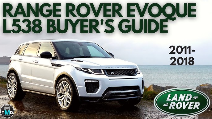 Range Rover Evoque Years to Avoid: Critical Insights Range Rover Evoque Years to Avoid