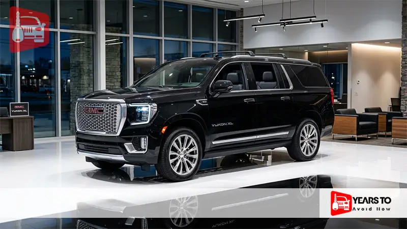 Gmc Yukon Xl Years to Avoid