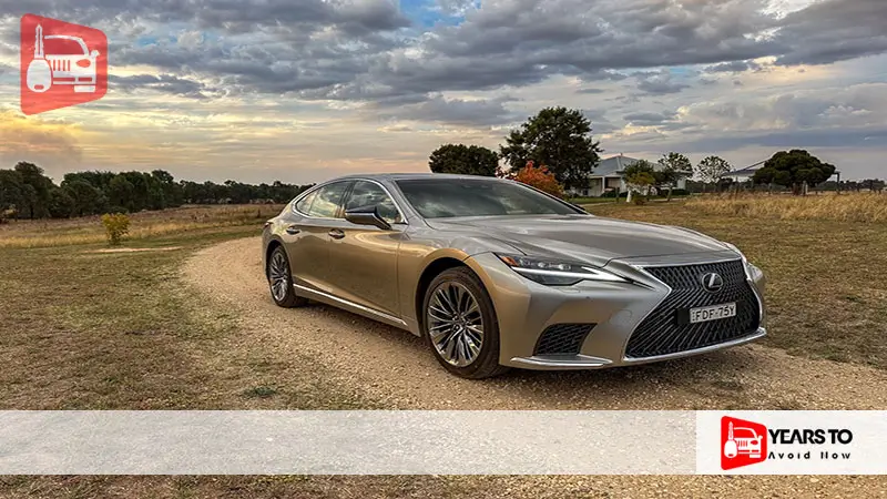 Lexus Ls 500 Years to Avoid