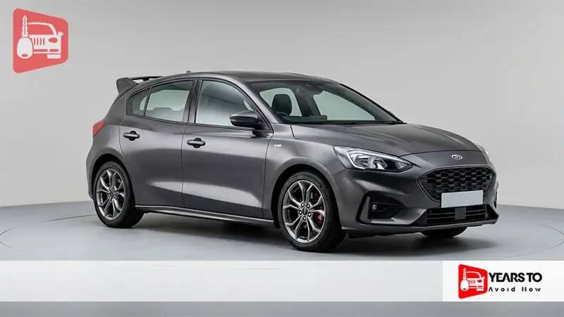 Ford Focus Years to Avoid