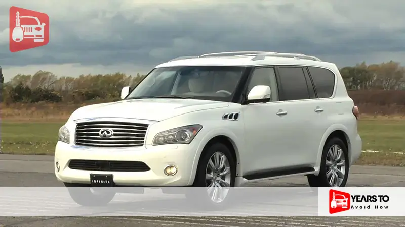 Infiniti Qx56 Years to Avoid